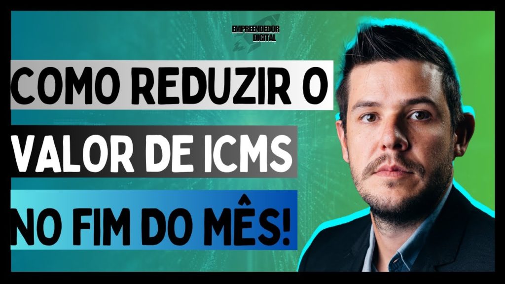 Aprenda a reduzir o valor pago de ICMS no final do mês!!!