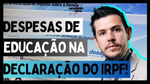 Despesas de Educação na Declaração do IRPF 2024!!!