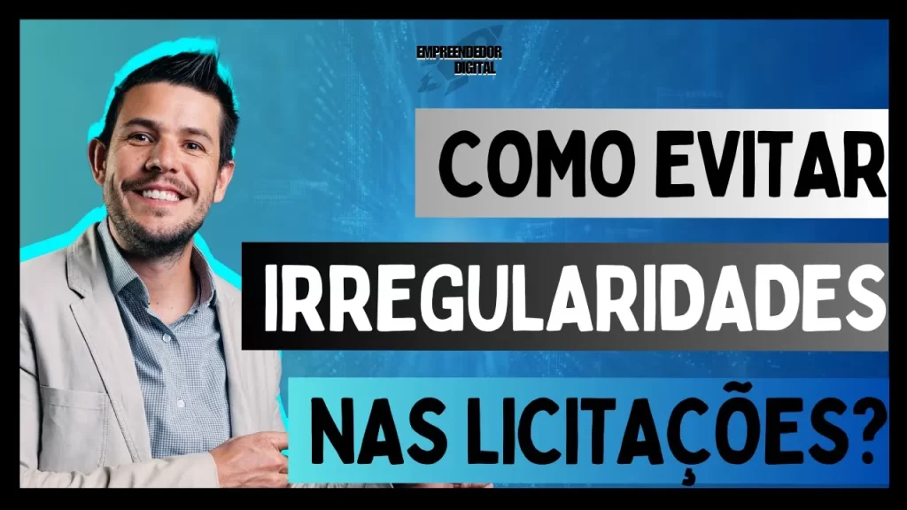 Como evitar irregularidades nas licitações e contratos?