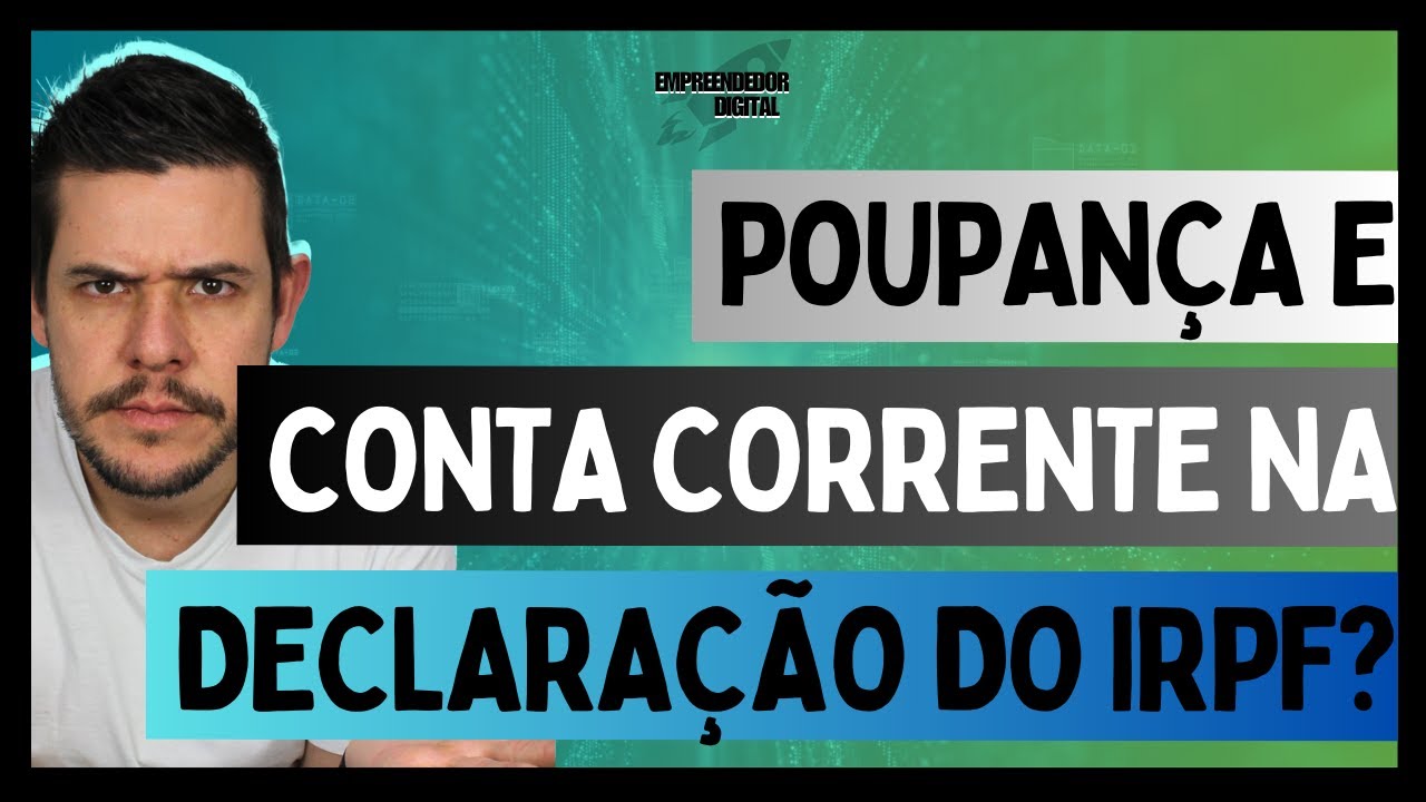 Poupança e Conta Corrente na Declaração de Imposto de Renda 2024 na Tela do IRPF 2024!!!