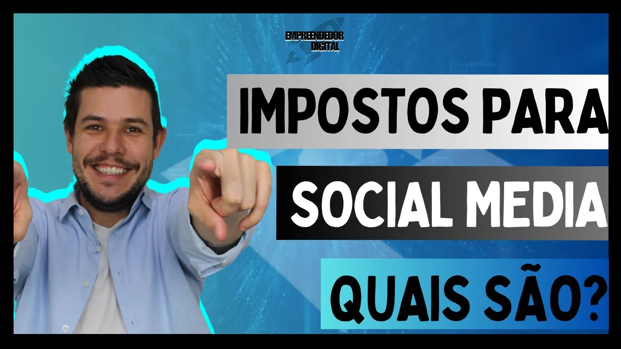 Impostos para Social Media, Quais São?