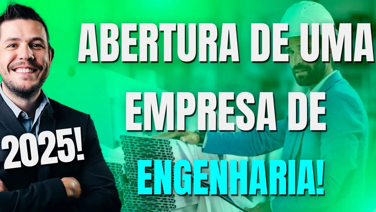 Abertura de uma empresa de Engenharia, o que preciso saber?