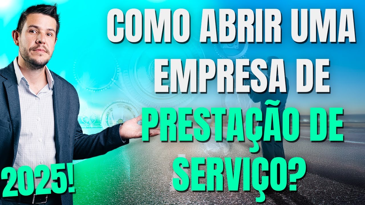 Como abrir uma empresa de Prestação de Serviço?