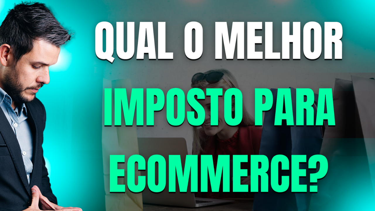 Empreendedor Digital 05 Qual O Melhor Imposto Para Ecommerce - Eu Contador Contabilidade Online