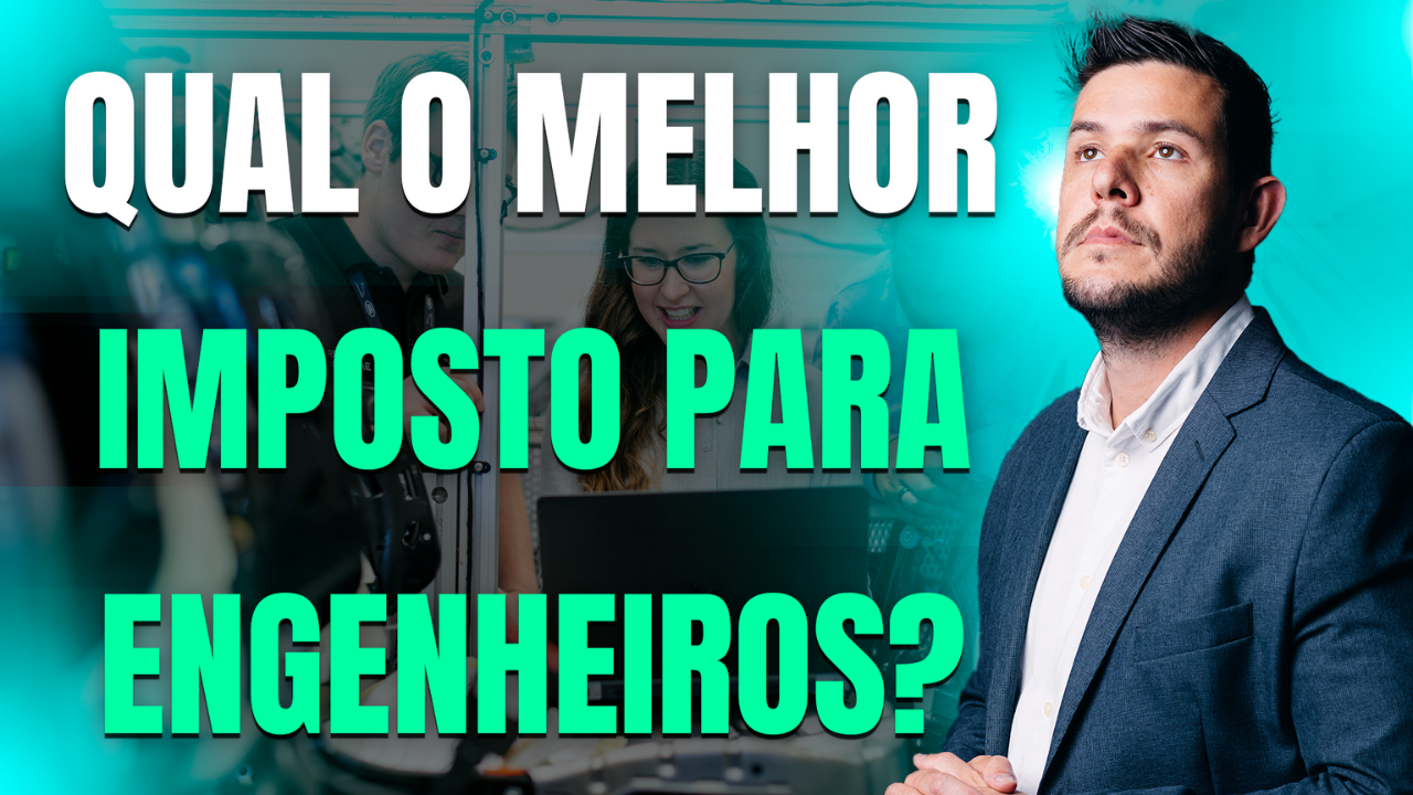 Empreendedor Digital 06 Qual O Melhor Imposto Para Engenheiro - Eu Contador Contabilidade Online