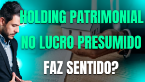 Empreendedor Digital 1 Lucro Presumido Para Holding Patrimonial, Faz Sentido - Eu Contador Contabilidade Online
